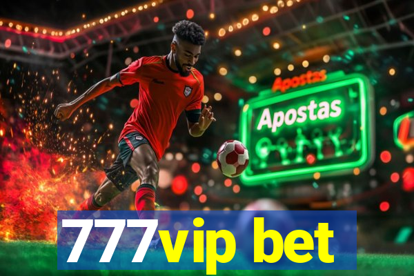 777vip bet